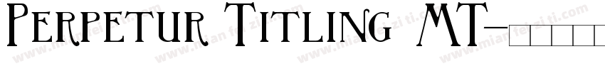 Perpetur Titling MT字体转换